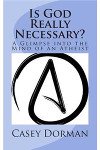 Is God Really Necessary?