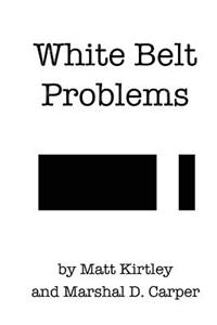 White Belt Problems