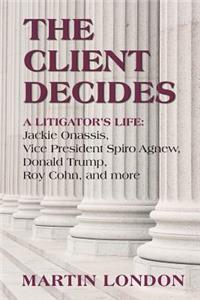 The Client Decides