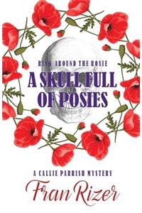 A Skull Full of Posies