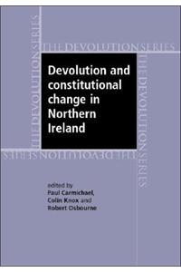 Devolution and Constitutional Change in Northern Ireland