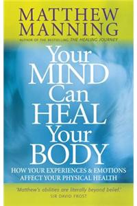 Your Mind Can Heal Your Body