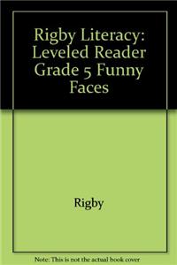 Rigby Literacy: Leveled Reader Grade 5 Funny Faces