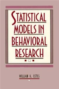 Statistical Models in Behavioral Research