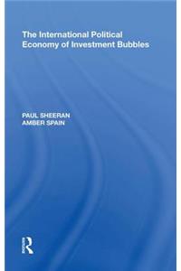 International Political Economy of Investment Bubbles