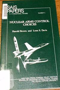 Nuclear Arms Control Choices