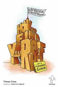 How to Find Yourself (or a Reasonable Facsimile) Illustrated Version!