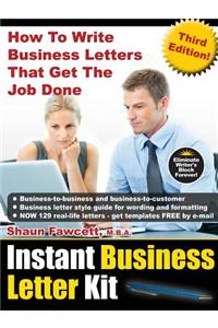 Instant Business Letter Kit - How To Write Business Letters That Get The Job Done - Third Edition