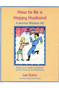 How to Be a Happy Husband