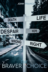 Braver Choice