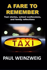 Fare to Remember: Taxi stories, School Confessions, and Family Reflections
