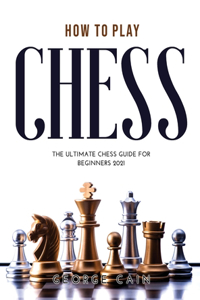 How to Play Chess