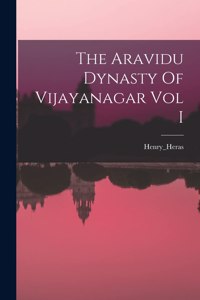 Aravidu Dynasty Of Vijayanagar Vol I