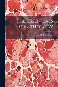 The Essentials Of Pathology