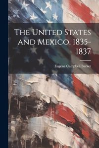 United States and Mexico, 1835-1837