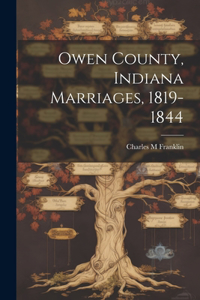 Owen County, Indiana Marriages, 1819-1844