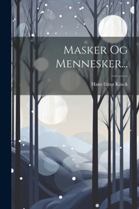 Masker Og Mennesker...