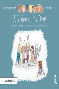 Voice of My Own: A Thought Bubbles Picture Book about Communication