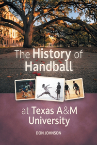 History of Handball at Texas A&M University