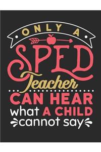 Only A Sped Teacher Can Hear What A Child Cannot Say