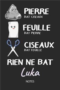 Rien ne bat Luka - Notes: Noms Personnalisé Carnet de notes / Journal pour les garçons et les hommes. Kawaii Pierre Feuille Ciseaux jeu de mots. Fournitures scolaires, premie