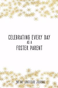 Celebrating Every Day as a Foster Parent