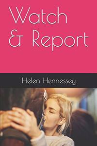 Watch & Report