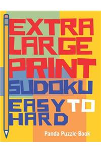 Extra Large Print Sudoku Easy to Hard