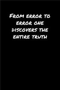 From Error To Error One Discovers The Entire Truth��