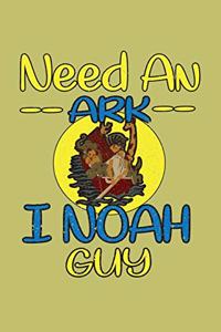 Need An Ark I Noah Guy