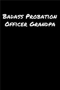 Badass Probation Officer Grandpa