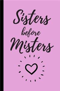 Sisters before Misters