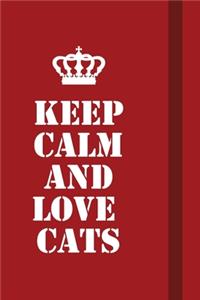 Keep calm and love cats