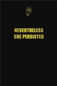 Nevertheless She Persisted