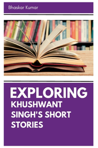 Exploring Khushwant Singh's Short Stories