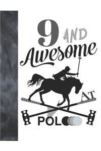 9 And Awesome At Polo