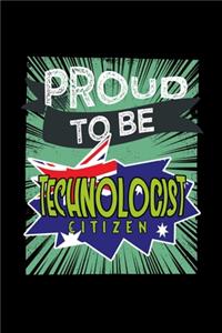 Proud to be technologist citizen