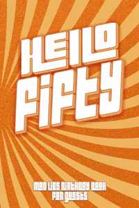 HELLO FIFTY Mad Libs Birthday Book For Guests