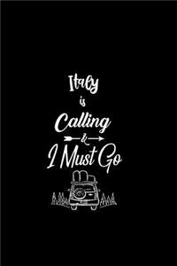 Italy Is Calling & I Must Go