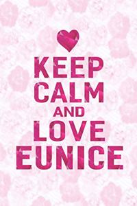 Keep Calm and Love Eunice
