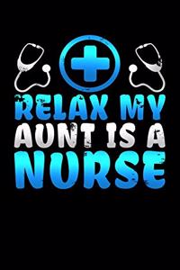 Relax My Aunt Is a Nurse