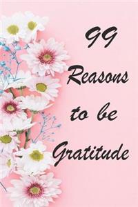 99 Reasons to be Gratitude