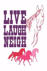 Live Laugh Neigh