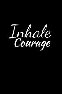 Inhale Courage