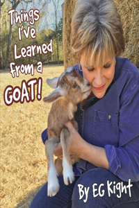 Things I've Learned from a Goat