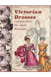 Victorian dresses Coloring Book For Adults