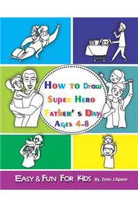 How to Draw Super Hero Father' s Day