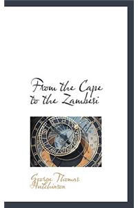 From the Cape to the Zambesi