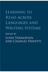 Learning to Read Across Languages and Writing Systems