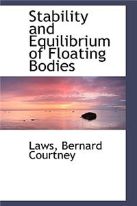 Stability and Equilibrium of Floating Bodies